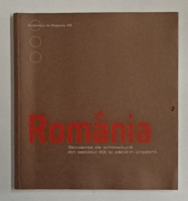 ROMANIA , SECVENTE DE ARHITECTURA DIN SECOLUL XIX SI PANA IN PREZENT de ADOLPH STILLER , ANII &amp;#039;2000 , CATALOG DE EXPOZITIE foto
