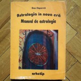 Dan Ciuperca - Astrologia in noua era. Manual de astrologie moderna (Arhetip 1998, Editia III, 596 pag) horoscop zodiac astrologiei cer si destin RARA