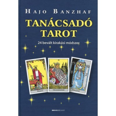 Tan&amp;aacute;csad&amp;oacute; Tarot - 24 bev&amp;aacute;lt kirak&amp;aacute;si m&amp;oacute;dszer - 24 bev&amp;aacute;lt kirak&amp;aacute;si m&amp;oacute;dszer - Hajo Banzhaf foto