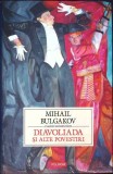 DIAVOLIADA SI ALTE POVESTIRI-MIHAIL BULGAKOV-361536