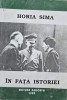 HORIA SIMA IN FATA ISTORIEI STUDII SI DOCUMENTE EDITOR STELA CHEPTEA 1999 EDITURA DOSOFTEI EDITURA JONAUR MISCAREA LEGIONARA LEGIONAR LEGIONARI 276PAG
