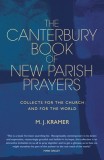 The Canterbury Book of New Parish Prayers: For All Times and Occasions