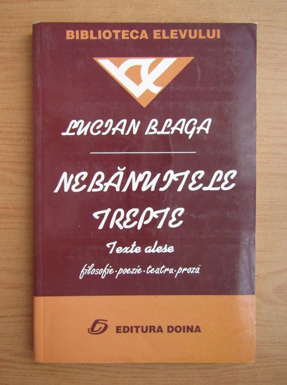 Lucian Blaga - Nebanuitele trepte. Texte alese