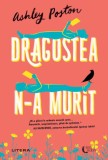 Dragostea n-a murit - Ashley Poston - Litera