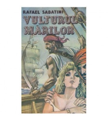 Rafael Sabatini - Vulturul marilor - 125608 foto