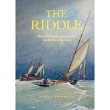 The Riddle: Illuminating the Story Behind the Riddle of the Sands