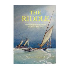 The Riddle: Illuminating the Story Behind the Riddle of the Sands