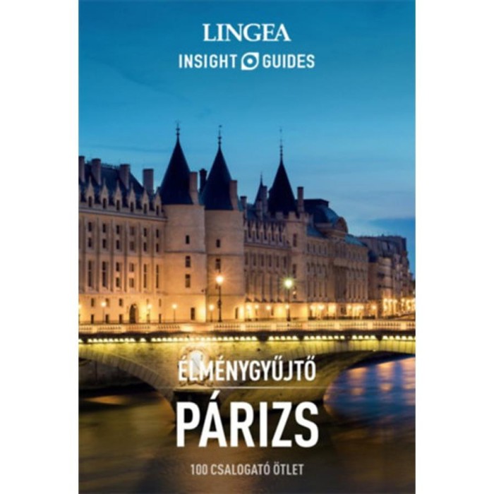 &Eacute;lm&eacute;nygyűjtő - P&aacute;rizs - 100 csalogat&oacute; &ouml;tlet