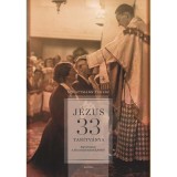 J&eacute;zus 33 tan&iacute;tv&aacute;nya - Schattmann Ferenc