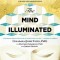 The Mind Illuminated: A Complete Meditation Guide Integrating Buddhist Wisdom and Brain Science for Greater Mindfulness