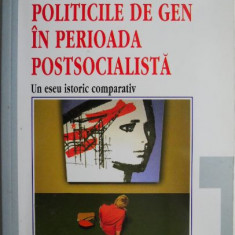 Politicile de gen in perioada postsocialista. Un eseu istoric comparativ – Susan Gal, Gail Kligman