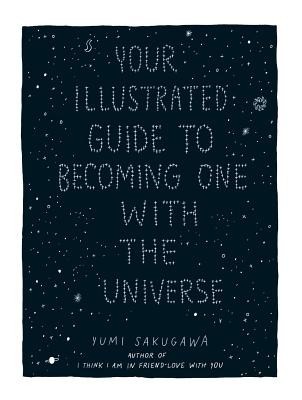 Your Illustrated Guide to Becoming One with the Universe foto