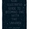 Your Illustrated Guide to Becoming One with the Universe