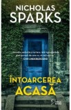 Intoarcerea acasa - Nicholas Sparks