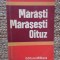 MARASTI , MARASESTI , OITUZ - DOCUMENTE MILITARE de CONSTANTIN CAZANISTEANU ...DUMTRU DOBRE , 1977