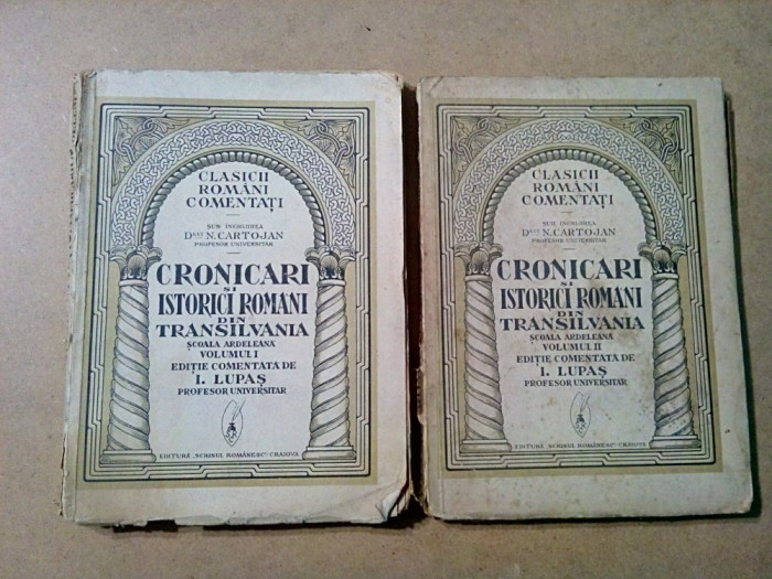 CRONICARI SI ISTORICI ROMANI DIN TRANSILVANIA - 2 Vol. - I. Lupas - 1933, 472p.