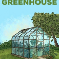 Year Round Solar Greenhouse: Step-By-Step Guide to Design And Build Your Own Passive Solar Greenhouse in as Little as 30 Days Without Drowning in a