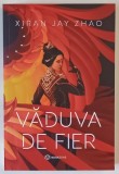 VADUVA DE FIER , roman de XIRAN JAY ZHAO , 2022