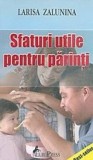 Sfaturi utile pentru parinti | Larisa Zalunina