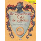 Sir CircumFerinta. Caiet de activitati - Don Robb, Elena Dworkin Wright, Susan Shapero