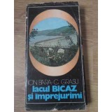 LACUL BICAZ SI IMPREJURIMI (HARTA INCLUSA)-ION BARA, C. GRASU-205680