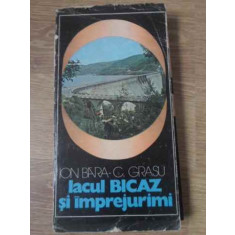 LACUL BICAZ SI IMPREJURIMI (HARTA INCLUSA)-ION BARA, C. GRASU