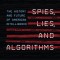 Spies, Lies, and Algorithms: The History and Future of American Intelligence