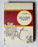 Carte de bucate pentru tinerele gospodine, Silvia Jurcovan, Ed. Tehnica, 1975