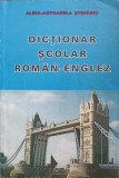 DICTIONAR SCOLAR ROMAN ENGLEZ-ALINA ANTOANELA STEFANIU-276033