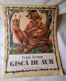 GISCA DE AUR - carte de povesti pentru copii Ed. Ion Creanga, pentru uz scolar, elevi, pionieri, carte veche de colectie, anul 1989
