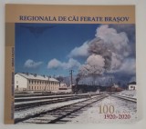 Regionala de Cai Ferate Brasov 1920-2020 Album CFR