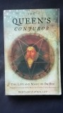The Queen&#039;s Conjuror: The Life and Magic of Dr. John Dee (monada stiinta secreta magie ocult oculta magica ocultism ingeri iluminismul rozicrucian)