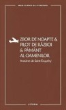 Zbor de noapte. Pilot de razboi. Pamant al oamenilor - Antoine de Saint-Exupery
