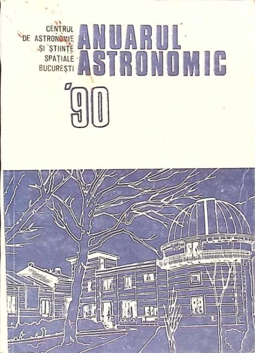 ANUARUL ASTRONOMIC 90-GEORGE STANILA, MAGDA STAVINSCHI, SIMONA DINULESCU-264620