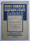 RACINE - PAGES CHOISIES , EXPLIQUEES ET COMMENTEES par LUCIAN VOICULESCU , 1947