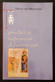 ✝ rara PREDICI si INDRUMARI DUHOVNICESTI &ndash; Ioan Maximovici 328 pag Prefata Sf. Parinte Galaction 2006 SOFIA Religie Spiritualitate Teologie. Utilizata
