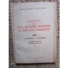 COLECTIE DE LEGI DECRETE HOTARARI SI ALTE ACTE NORMATIVE 1965 1 SEPTEMBRIE - 31 OCTOMBRIE