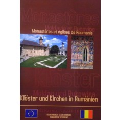 MONASTERS ET EGLISES DE ROUMANIE , EDITIE BILINGVA FRANCEZA - GERMANA , 2005