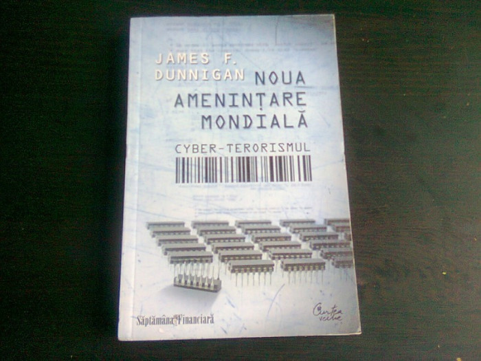 NOUA AMENINTARE MONDIALA - JAMES F. DUNNIGAN