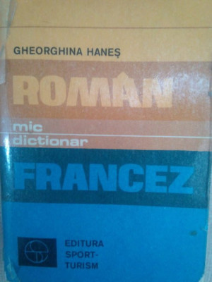 Gheorghina Hanes - Mic dictionar roman-francez (1976) foto