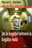 Proiectul noii economii David C. Korten - Antet Revolution - Carti Non-fictiune Paperback brosat - Criza Economica Solutii Reale