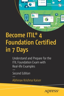 Become Itil(r) 4 Foundation Certified in 7 Days: Understand and Prepare for the Itil Foundation Exam with Real-Life Examples foto