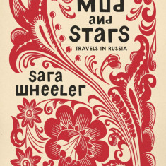 Mud and Stars | Sara Wheeler