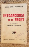 INTOARCEREA DE PE FRONT - ERICH MARIA REMARQUE , 1940