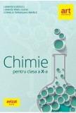 CHIMIE. Clasa a X-a. Culegere de exercitii probleme teste probleme practice - ART KLETT