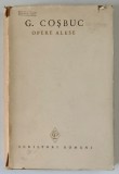 GEORGE COSBUC , OPERE ALESE , VOLUMUL I : POEZII , 1966