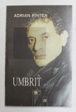 Adrian Pintea - Umbrit