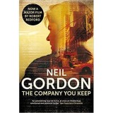 The Company You Keep - Roman de Neil Gordon, Carti in Engleza