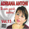 CD Adriana Antoni &lrm;&ndash; (Vol.13) Te-am Găsit, Iubire!, original, Folk