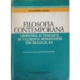 FILOSOFIA CONTEMPORANA. ORIENTARI SI TENDINTE IN FILOSOFIA NEMARXISTA DIN SECOLUL XX-ALEXANDRU BOBOC-243028